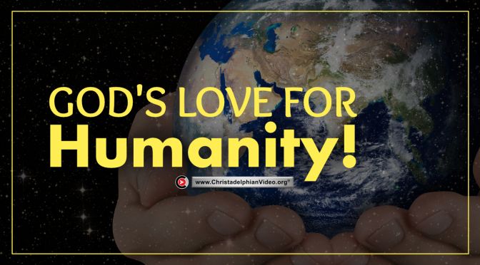 God's Love for Humanity!