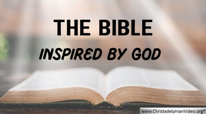 The Bible... Inspired by God!